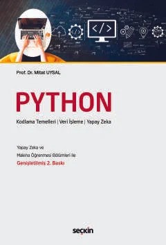 Python Kodlama Temelleri ¦ Veri İşleme ¦ Yapay Zeka – Mitat Uysal – Seçkin Yayıncılık kitap kapağı