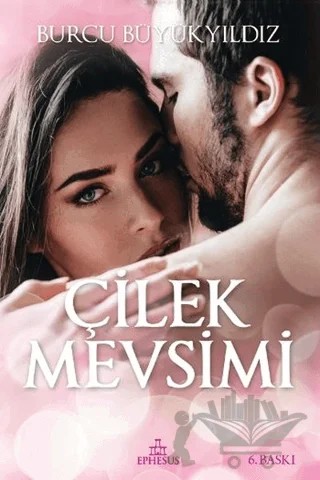 Çilek Mevsimi – Burcu Büyükyıldız – Ephesus Yayınları kitap kapağı