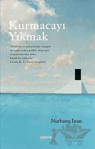 Kurmacayı Yıkmak – Nurbanu İnan – Kopernik Kitap kitap kapağı