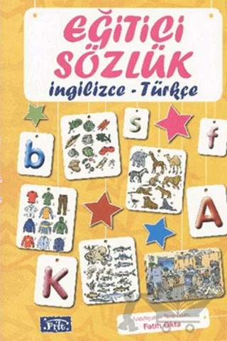 Eğitici Sözlük - İngilizce - Türkçe – Fatih Okta – Parıltı Yayınları kitap kapağı