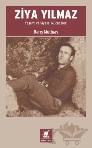 Ziya Yılmaz: Yaşamı ve Siyasal Mücadelesi – Barış Mutluay – Ayrıntı Yayınları kitap kapağı