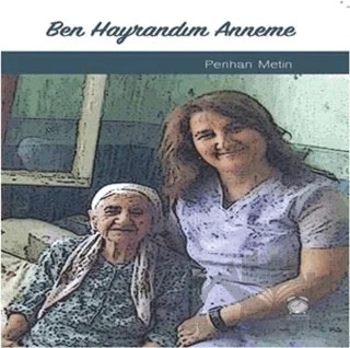 Ben Hayrandım Anneme – Perihan Metin – KitapSaati Yayınları kitap kapağı