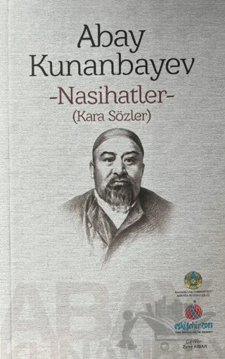Abay Kunanbayev - Nasihatler (Kara Sözler) – Abay Kunanbayev – Kazakistan Ankara Büyükelçiliği kitap kapağı