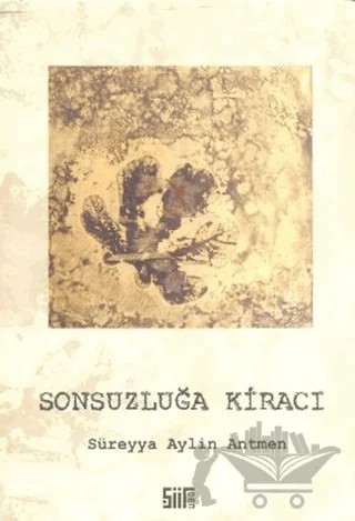 Sonsuzluğa Kiracı – S. Aylin Antmen – Şiirden Yayıncılık kitap kapağı