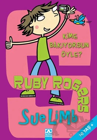 Ruby Rogers: Kime Bakıyorsun Öyle? – Sue Limb – Altın Kitaplar kitap kapağı
