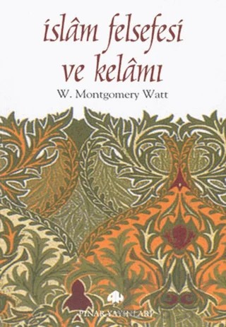 İslam Felsefesi ve Kelam – W. Montgomery Watt – Pınar Yayınları kitap kapağı