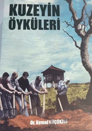 Kuzeyin Öyküleri – Kemal Küçükali – Serander Yayınları kitap kapağı
