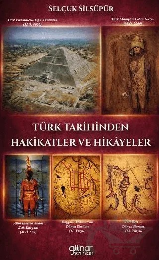 Türk Tarihinden Hakikatler ve Hikâyeler – Selçuk Silsüpür – Gülnar Yayınları kitap kapağı