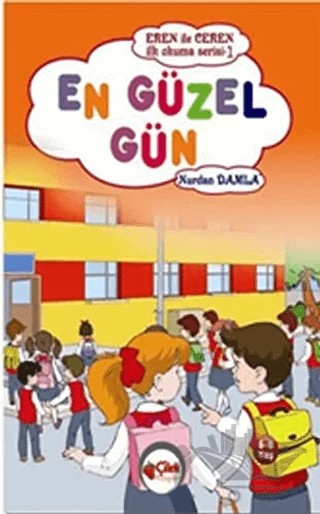 En Güzel Gün - Eren ile Ceren İlk Okuma Serisi 1 – Nurdan Damla – Çilek Kitaplar kitap kapağı