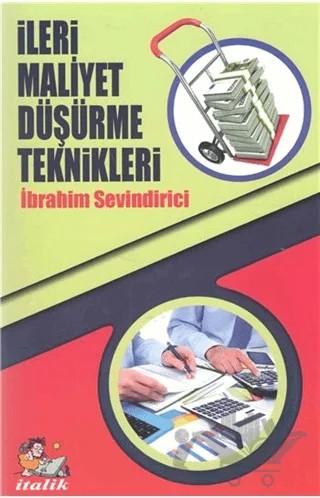 İleri Maliyet Düşürme Teknikleri – İbrahim Sevindirici – İtalik Yayınevi kitap kapağı