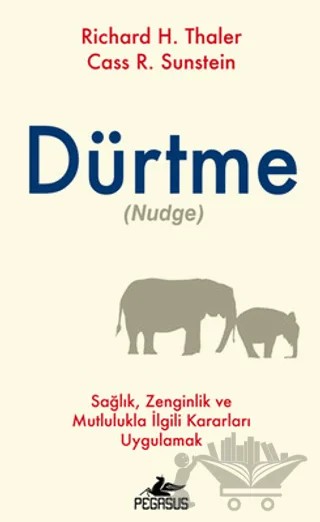 Dürtme – Cass R. Sunstein, Erica R. Thaler – Pegasus Yayınları kitap kapağı