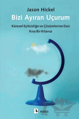 Bizi Ayıran Uçurum – Jason Hickel – Metis Yayınları kitap kapağı