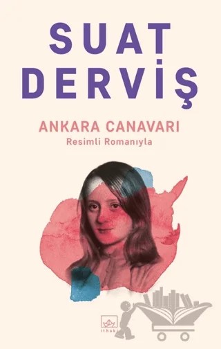 Ankara Canavarı – Suat Derviş – İthaki Yayınları kitap kapağı