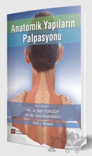 Anatomik Yapıların Palpasyonu – Paula J. Maxwell – İstanbul Tıp Kitabevi kitap kapağı