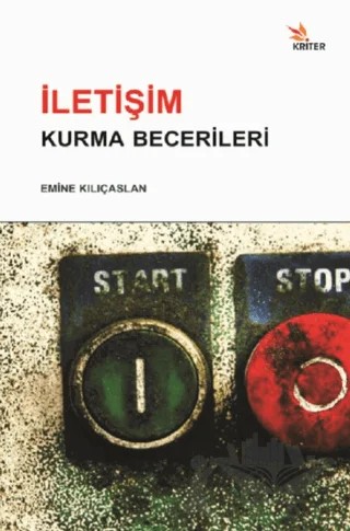 İletişim Kurma Becerileri – Emine Kılıçaslan – Kriter Yayınları kitap kapağı