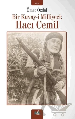 Bir Kuvay-i Milliyeci: Hacı Cemil – Ömer Özdal – İzan Yayıncılık kitap kapağı