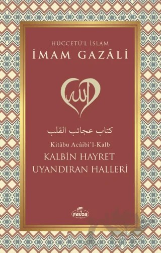 Kalbin Hayret Uyandıran Halleri – İmam Gazali – Ravza Yayınları kitap kapağı