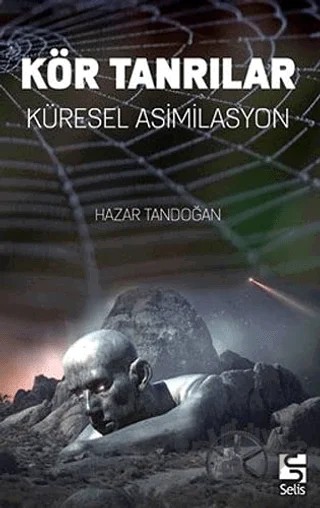 Kör Tanrılar – Hazar Tandoğan – Selis Kitaplar kitap kapağı