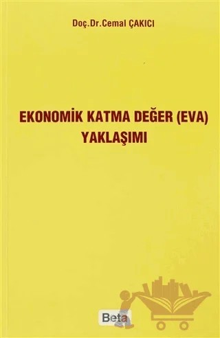 Ekonomik Katma Değer (EVA) Yaklaşımı – Cemal Çakıcı – Beta Yayınevi kitap kapağı