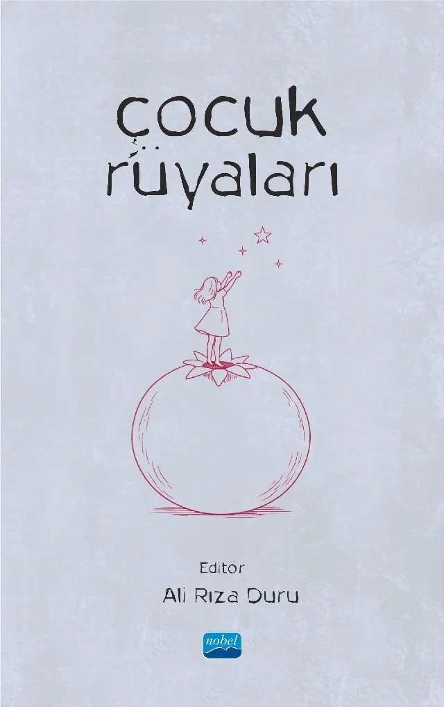 Çocuk Rüyaları – Ali Rıza Duru, Elif Kadı, Ezgi Mikyas, Fatima Ahmadova, İbrahim Halil Gezer, Leyla Bayrav, Noa H. Duru, Şule Nur Elmas Turan, Zülal Kılınç – Nobel Akademik Yayıncılık kitap kapağı