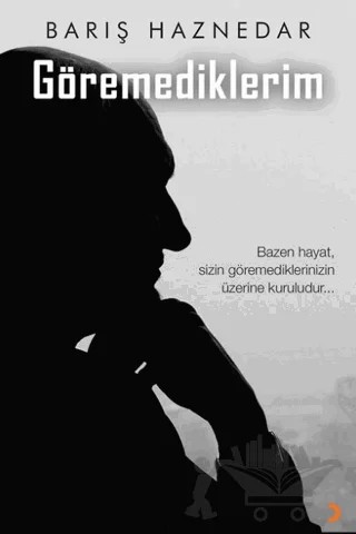 Göremediklerim – Barış Haznedar – Cinius Yayınları kitap kapağı