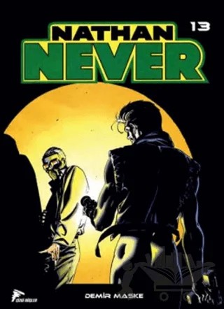 Nathan Never Serisi 13 - Demir Maske – Piani, Vietti, Lisiero, Cordone – Çizgi Düşler Yayınevi kitap kapağı