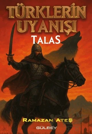 Türklerin Uyanışı Talas – Ramazan Ateş – Gülbey Yayınları kitap kapağı