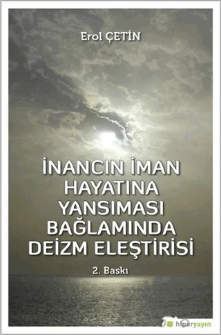İnancın İman Hayatına Yansıması Bağlamında Deizm Eleştirisi – Erol Çetin – Hiperlink Yayınları kitap kapağı