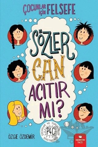 Sözler Can Acıtır mı? - Çocuklar İçin Felsefe – Özge Özdemir – Redhouse Kidz Yayınları kitap kapağı