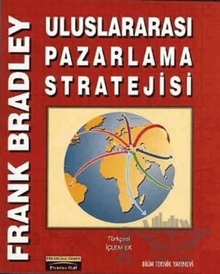Uluslararası Pazarlama Stratejisi – Frank Bradley – Bilim Teknik Yayınevi kitap kapağı