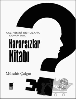 Kararsızlar Kitabı – Mücahit Çalgın – Bilge Kültür Sanat kitap kapağı