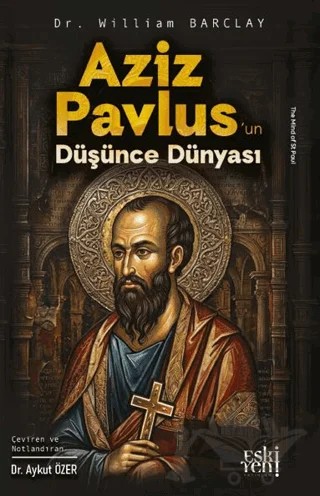 Aziz Pavlus’un Düşünce Dünyası – William Barclay – Eski Yeni Yayınları kitap kapağı