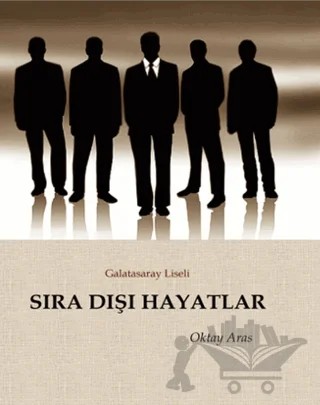 Sıra Dışı Hayatlar – Oktay Aras – Zinde Yayıncılık kitap kapağı