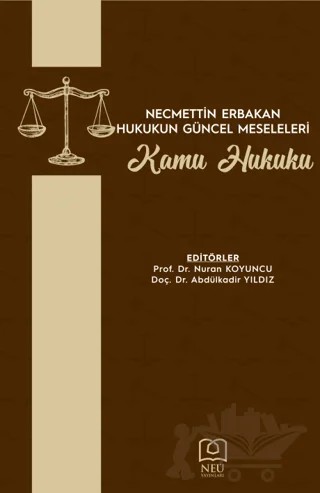Necmettin Erbakan Hukukun Güncel Meseleleri Kamu Hukuku – Kolektif – Necmettin Erbakan Üniversitesi Yayınları kitap kapağı