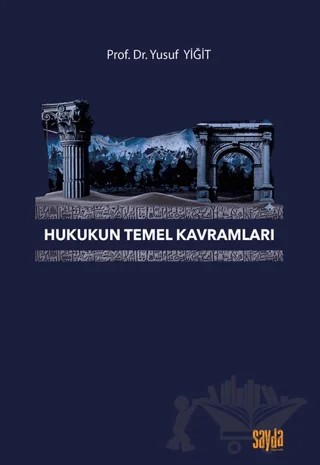 Hukukun Temel Kavramları – Yusuf Yiğit – Sayda Yayınları kitap kapağı