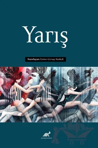 Yarış – Emine Gürsoy Naskalı – Paradigma Akademi Yayınları kitap kapağı