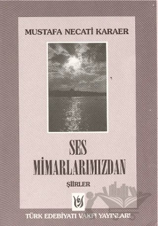 Ses Mimarlarımızdan Şiirler – Mustafa Necati Karaer – Tedev Yayınları kitap kapağı