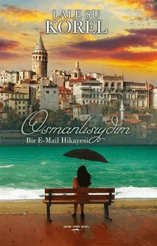 Osmanlısıydım – Lale Su Korel – Sokak Kitapları Yayınları kitap kapağı