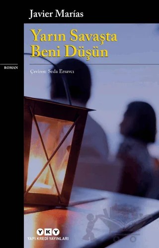 Yarın Savaşta Beni Düşün – Javier Marias – Yapı Kredi Yayınları kitap kapağı