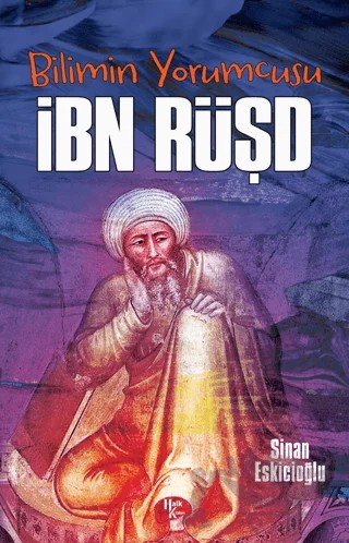 Bilimin Yorumcusu - İbn Rüşd – Sinan Eskicioğlu – Halk Kitabevi kitap kapağı