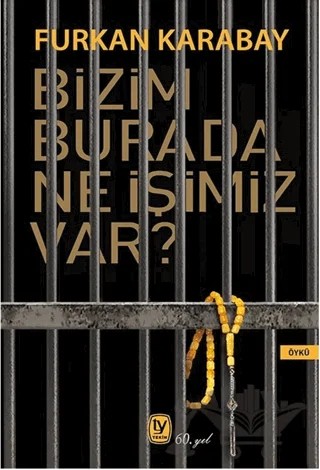 Bizim Burada Ne İşimiz Var? – Furkan Karabay – Tekin Yayınevi kitap kapağı