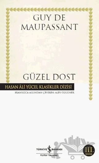 Güzel Dost – Guy de Maupassant – İş Bankası Kültür Yayınları kitap kapağı