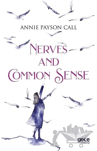 Nerves And Common Sense – Annie Payson Call – Gece Kitaplığı kitap kapağı