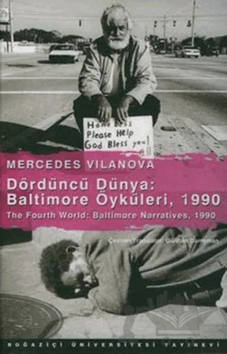 Dördüncü Dünya: Baltimore Öyküleri, 1990 - The Fourth World: Baltimore Narratives, 1990 – Mercedes Vilanova – Boğaziçi Üniversitesi Yayınevi kitap kapağı