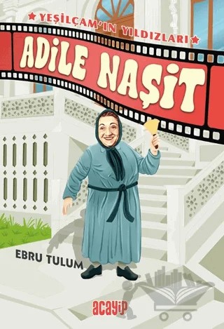 Adile Naşit – Ebru Tulum – Acayip Kitaplar kitap kapağı