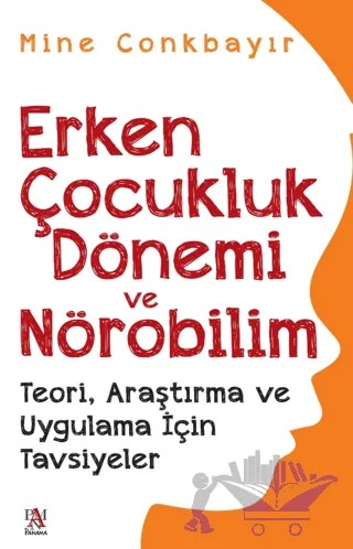 Erken Çocukluk Dönemi Ve Nörobilim – Mine Conkbayır – Panama Yayıncılık kitap kapağı