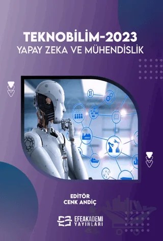Teknobilim-2023: Yapay Zeka ve Mühendislik – Cenk Andiç – Efe Akademi Yayınları kitap kapağı