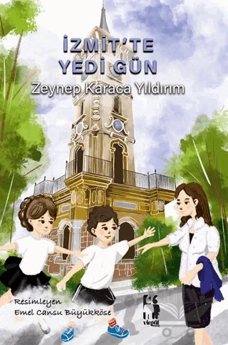 İzmit’te Yedi Gün – Zeynep Karaca Yıldırım – Virgül Çocuk kitap kapağı