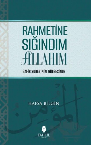 Rahmetine Sığındım Allahım – Hafsa Bilgin – Tahlil Yayınları kitap kapağı
