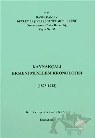 Kaynakçalı Ermeni Meselesi Kronolojisi (1878 - 1923) – Recep Karacakaya – Devlet Arşivleri Genel Müdürlüğü kitap kapağı